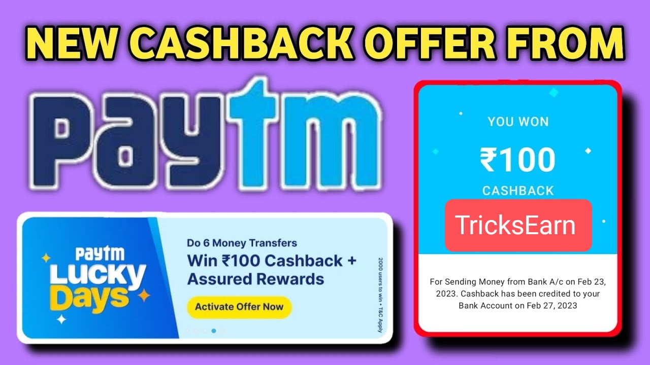 Paytm Lucky Days Offer Loot-Earn 100 Paytm Cashback
