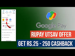 GooglePay Rupay Utsav Offer: Get 25-125 Cashback
