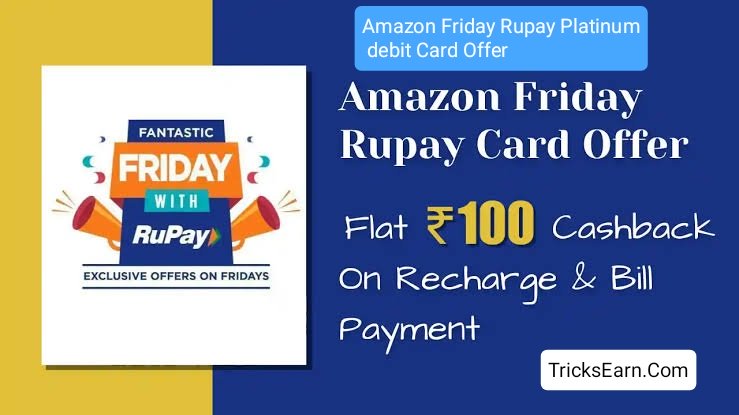 Amazon Friday Rupay Platinum debit card Recharge Offer 