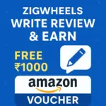 ZigWheels Write Review & Earn Campaign 2025