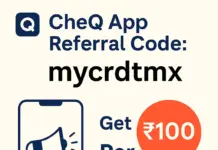 CheQ App Referral Code ‘mycrdtmx’ – Get ₹100 Per Refer Instantly in 2025 CheQ App Referral Code 2025: Earn ₹100 Instantly Per Refer