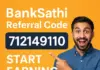 BankSathi Referral Code 712149110