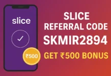 Slice Referral Code 2025 – Get ₹250 Instantly on successful zero-balance account opening Slice Referral Code (SKMIR2894)– Get ₹250 Signup Bonus & Cashback