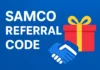 Samco Refer and Earn 2025 – Earn Free Rewards & Cashback on Every Successful Referral Samco refer and earn