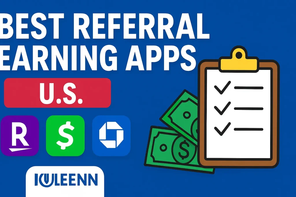 Best Referral Earning Apps 2025 in the U.S